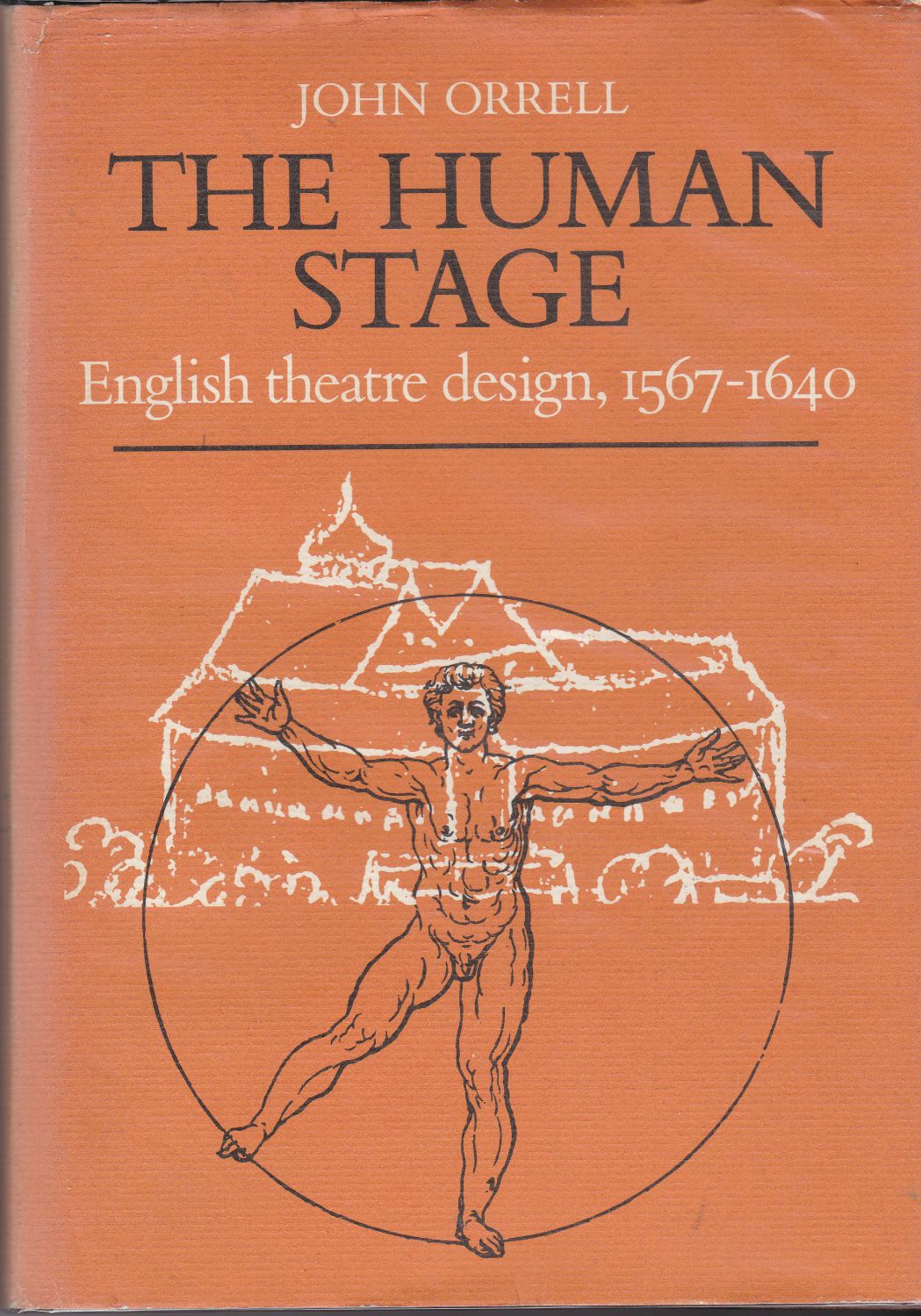The human stage : English theatre design, 1567-1640 The human stage : English theatre design, 1567-1640