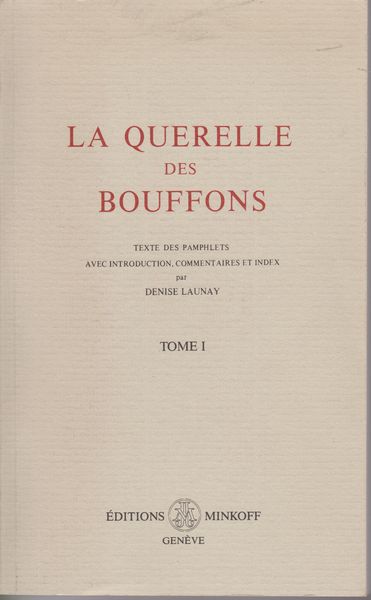 La Querelle des bouffons; texte des pamphlets