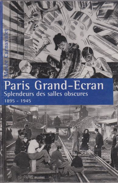 Paris grand-ecran : splendeurs des salles obscures, 1895-1945