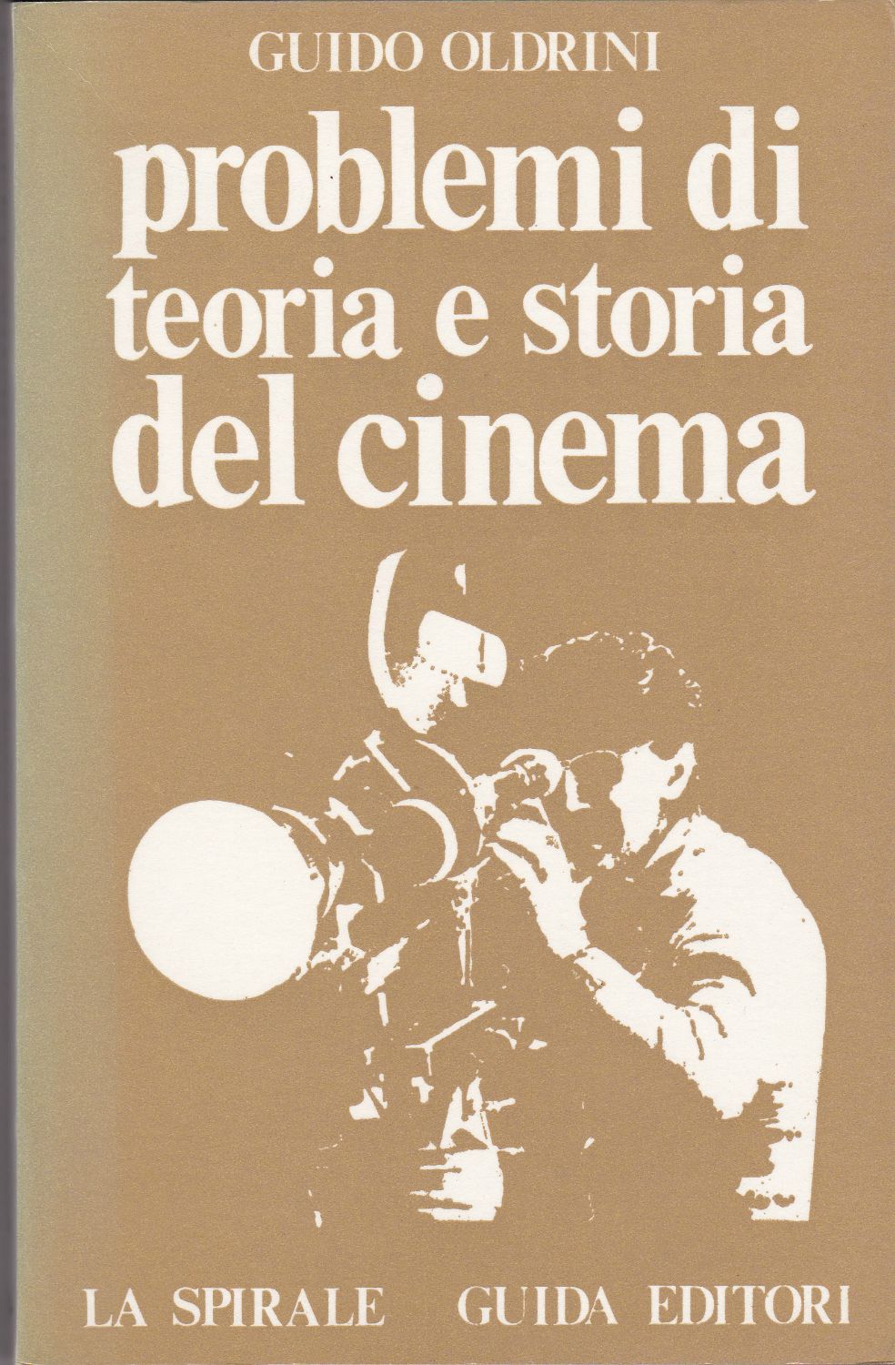 Problemi di teoria e storia del cinema (Collana La Spirale, 33) Problemi di teoria e storia del cinema (Collana La Spirale, 33)