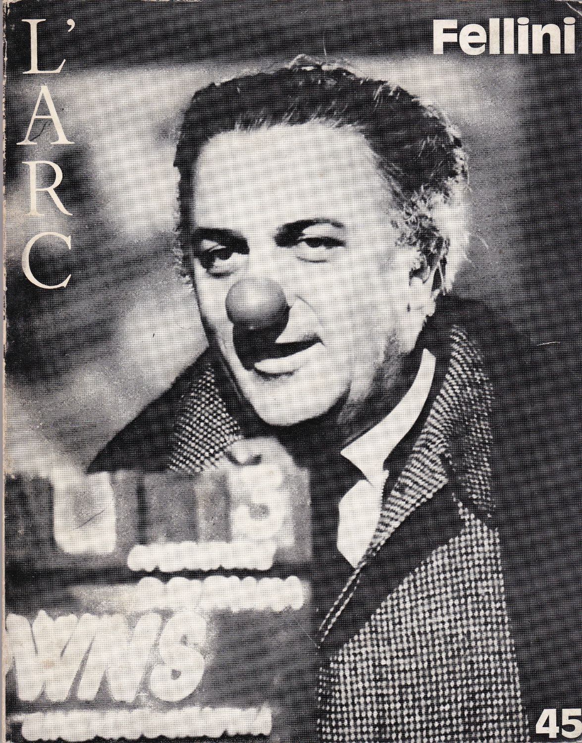L'ARC/ 45 : Fellini L'ARC/ 45 : Fellini