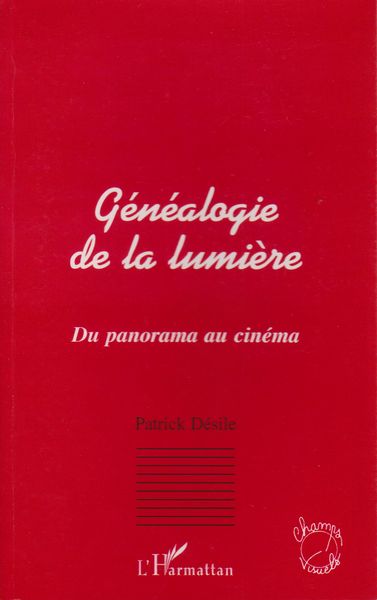 Genealogie de la lumiere : du panorama au cinema Genealogie de la lumiere : du panorama au cinema