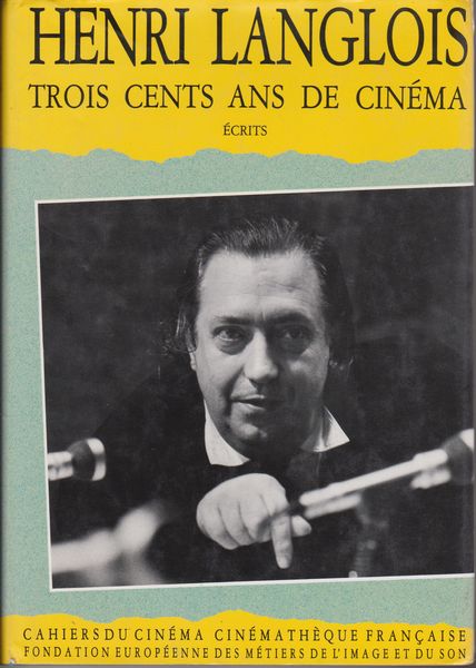 Trois cents ans de cinema : ecrits Trois cents ans de cinema : ecrits