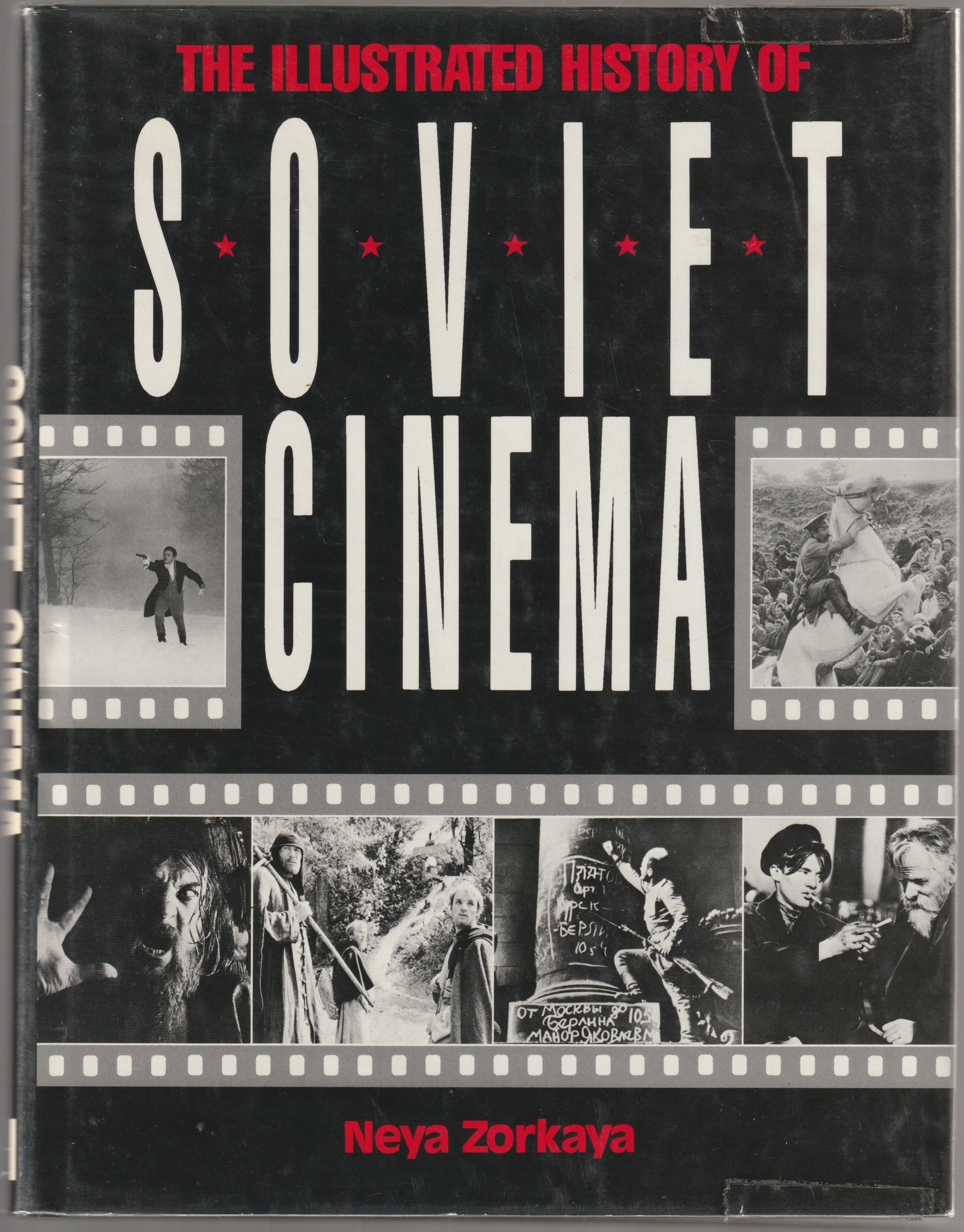 The illustrated history of the Soviet cinema The illustrated history of the Soviet cinema