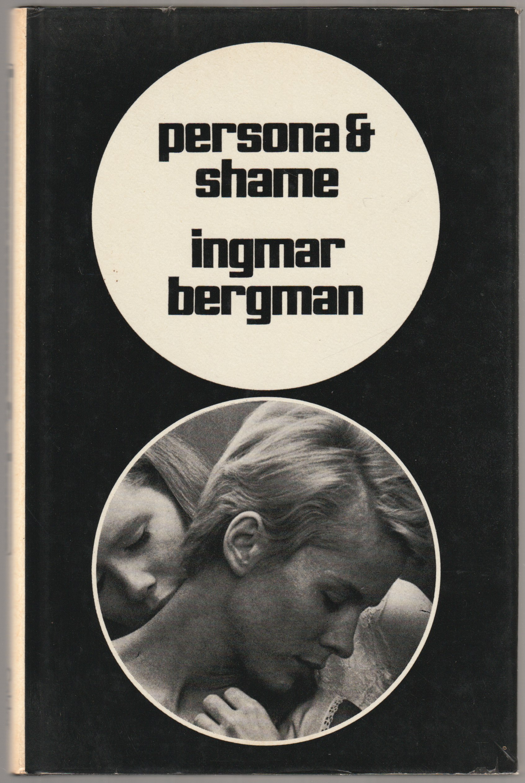 Persona, and, Shame : the screenplays of Ingmar Bergman Persona, and, Shame : the screenplays of Ingmar Bergman