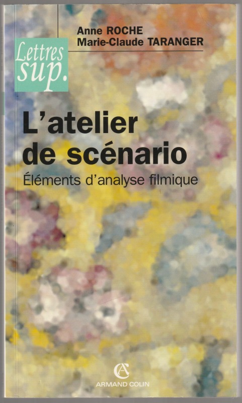 L'atelier de scenario : elements d'analyse filmique. L'atelier de scenario : elements d'analyse filmique.