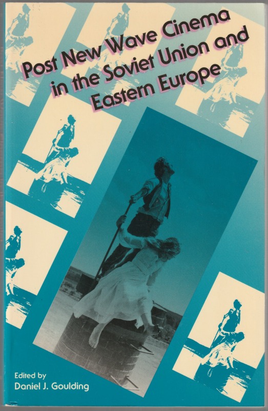 Post new wave cinema in the Soviet Union and eastern Europe, pbk.