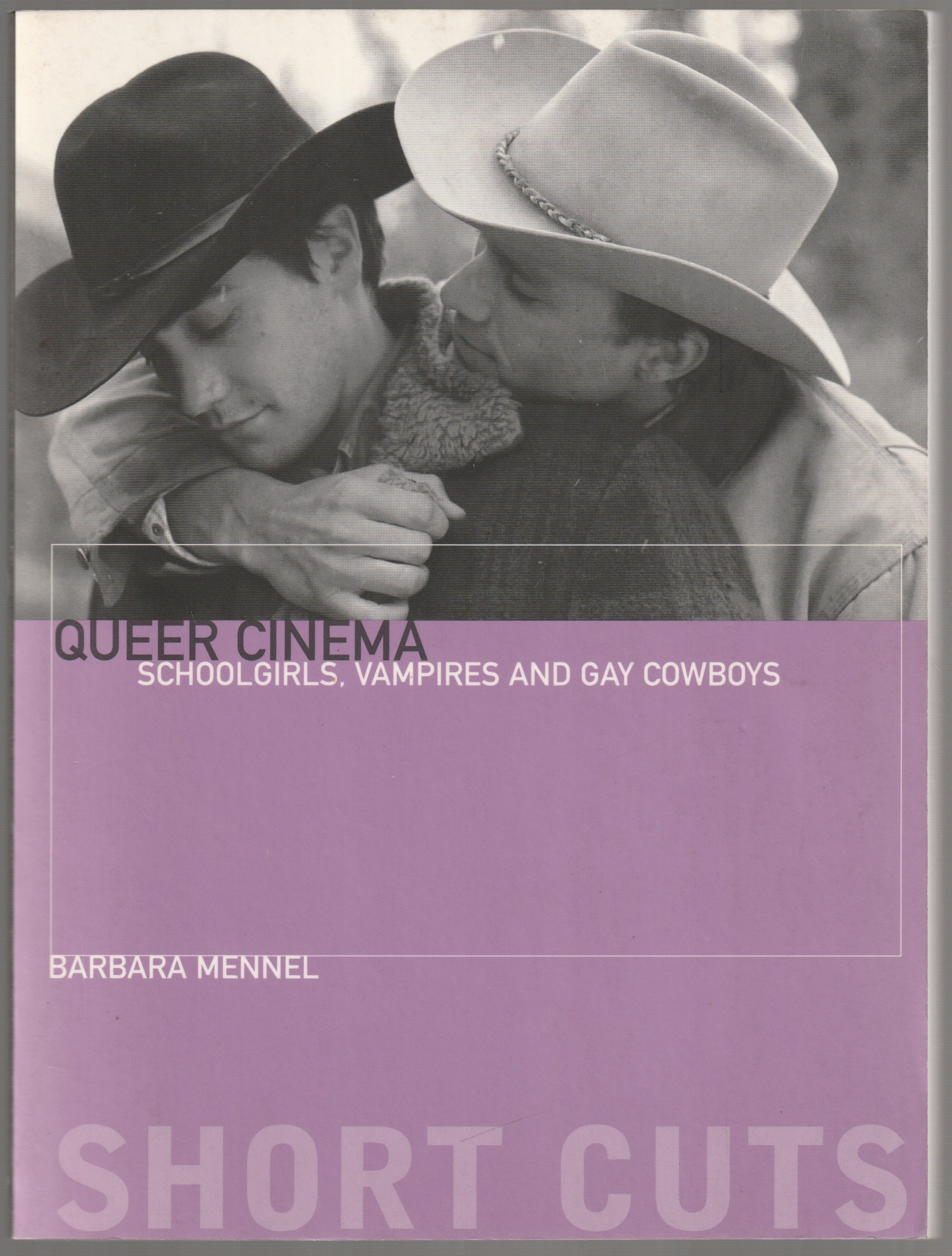 Queer cinema : schoolgirls, vampires and gay cowboys Queer cinema : schoolgirls, vampires and gay cowboys