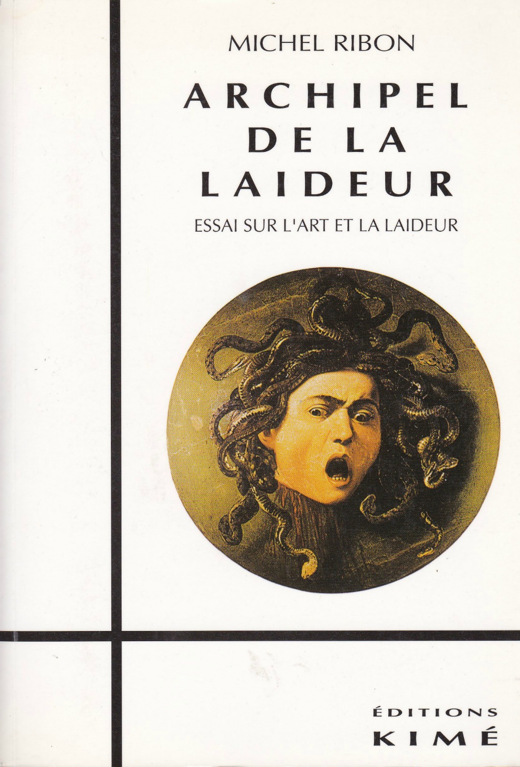 Archipel de la laideur : essai sur l'art et la laideur.