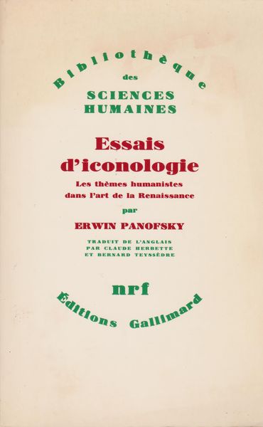 Essais d'iconologie : themes humanistes dans l'art de la Renaissance