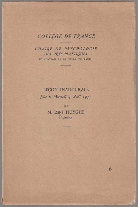 College de France : chaire de psychologie des arts plastiques : Lecon inaugurale faite le mercredi 4 avril 1951., 6