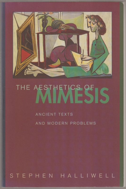 The Aesthetics of Mimesis : Ancient Texts and Modern Problems.