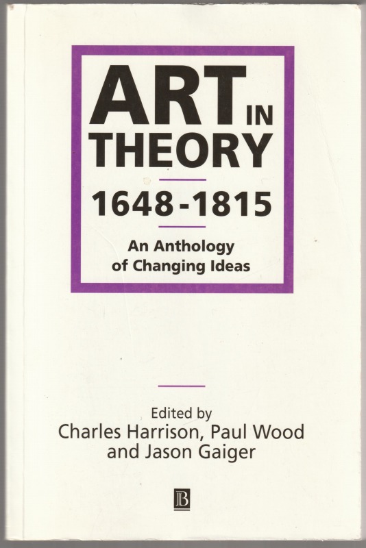 Art in theory 1648-1815 : an anthology of changing ideas.