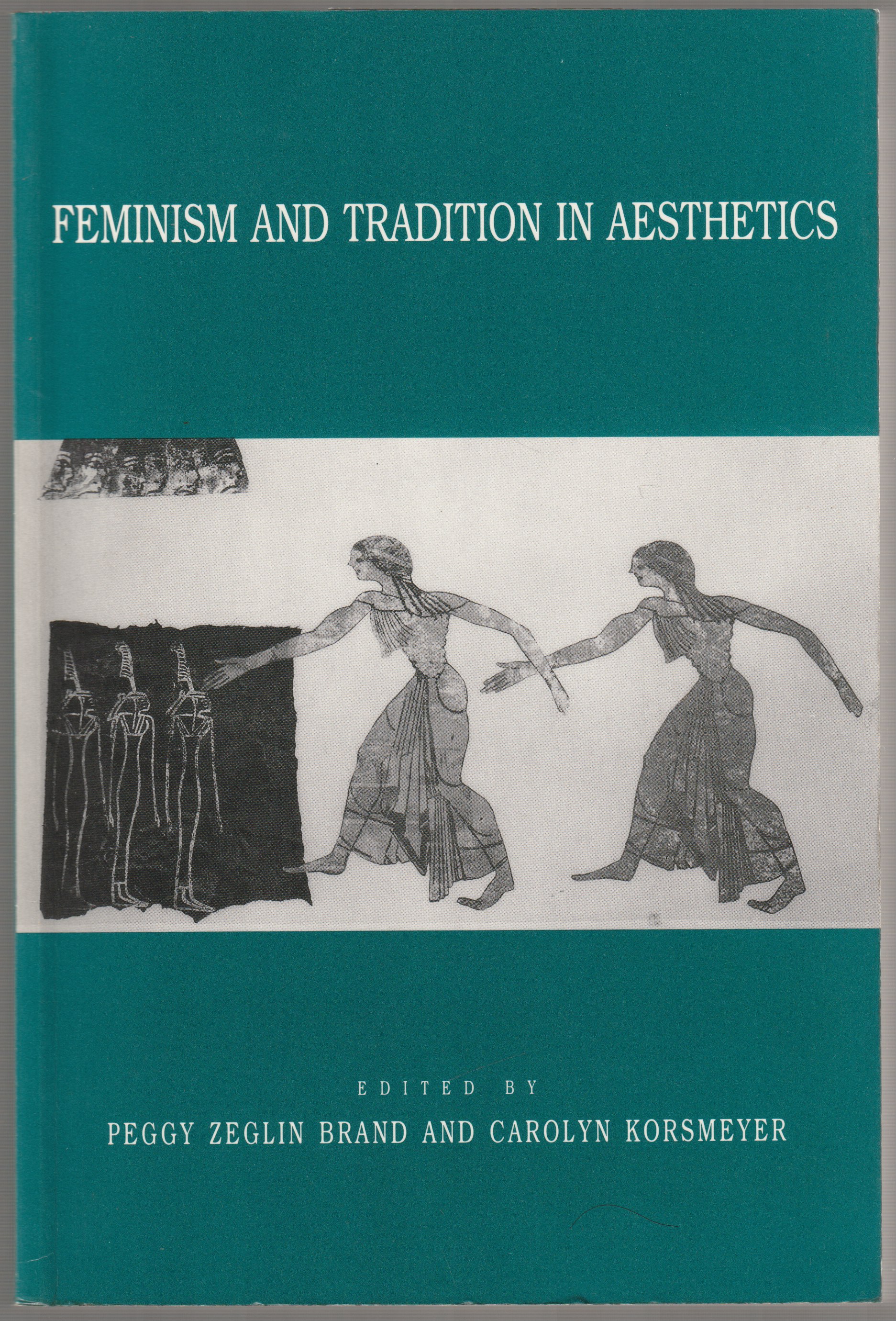 Feminism and tradition in aesthetics. Feminism and tradition in aesthetics.