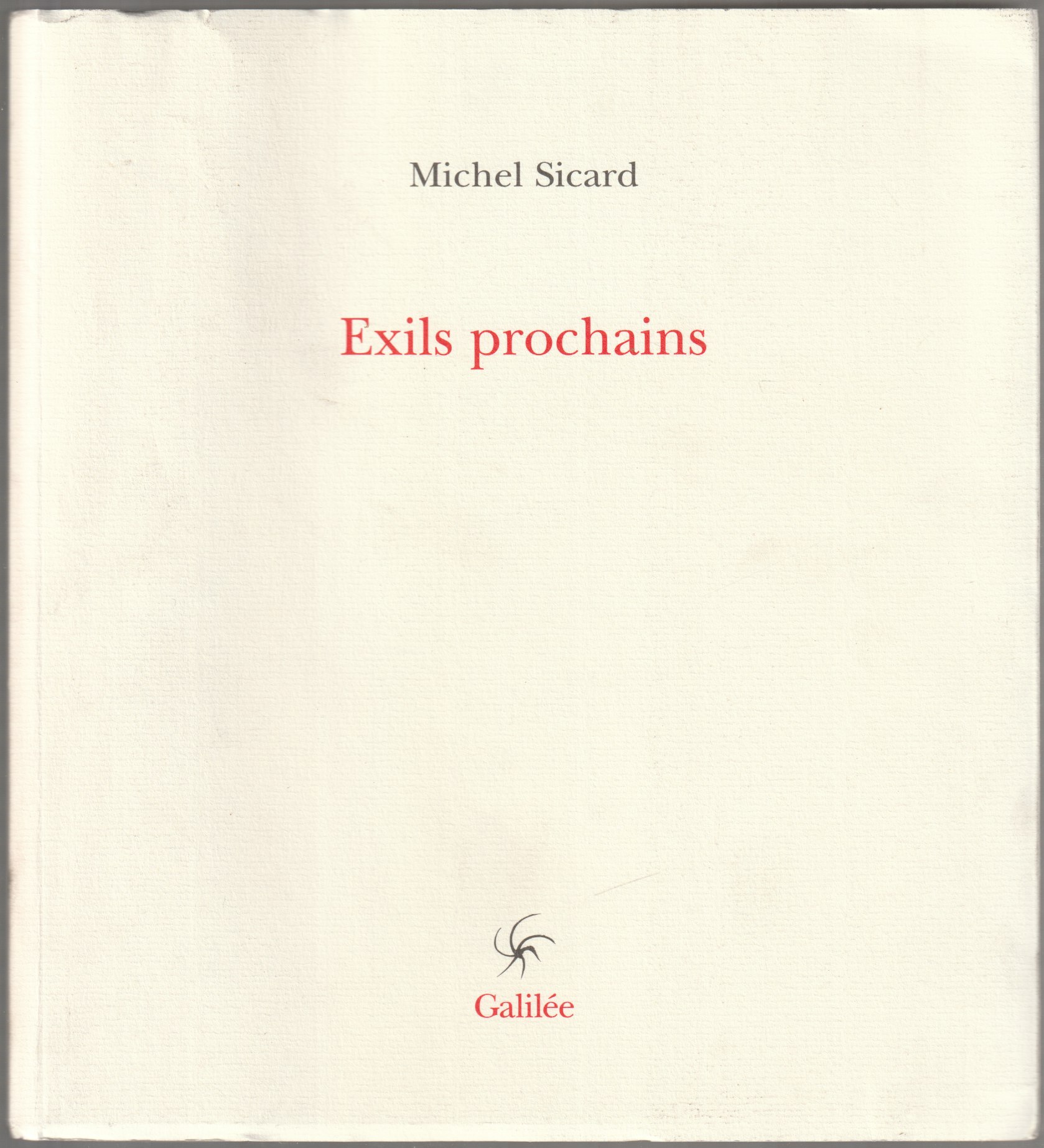 Exils prochains. Exils prochains.