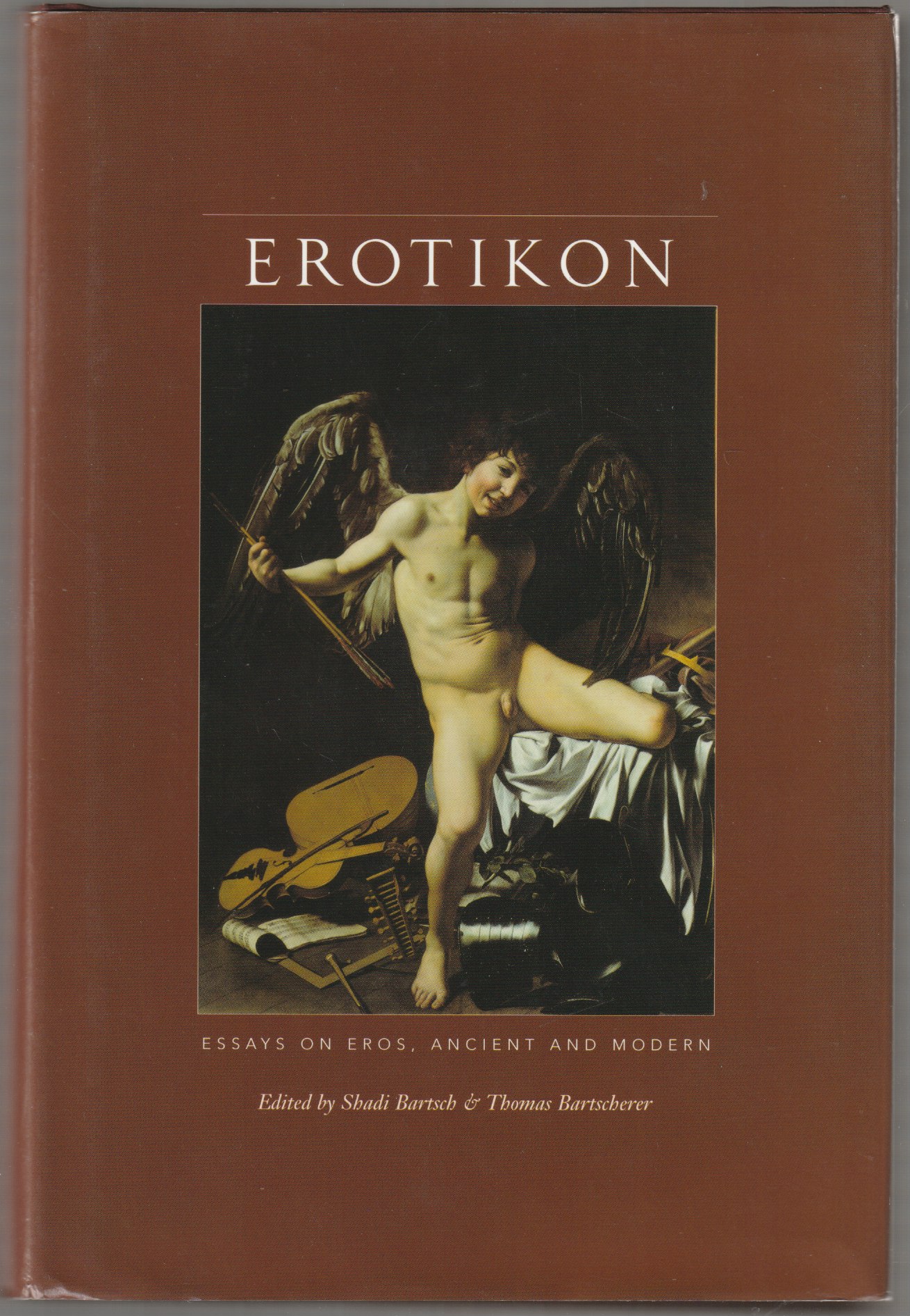 Erotikon : essays on eros, ancient and modern Erotikon : essays on eros, ancient and modern