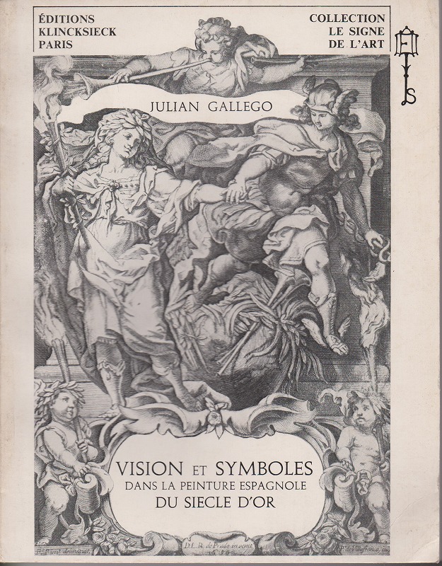 Vision et symboles dans la peinture espagnole du siecle d'or. (Collection le signe de l'art ; 3) Vision et symboles dans la peinture espagnole du siecle d'or. (Collection le signe de l'art ; 3)