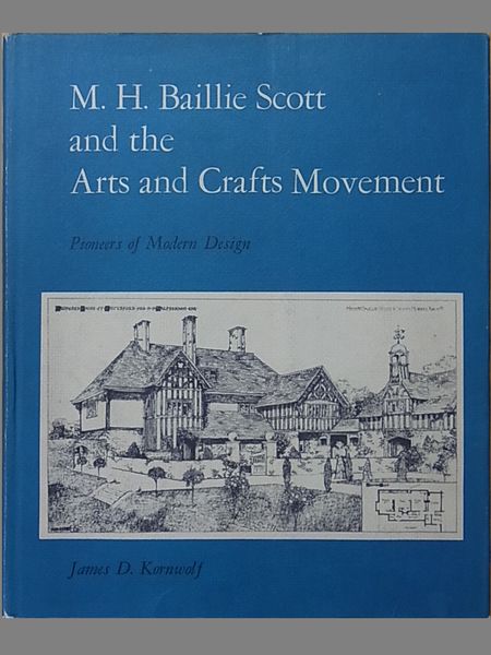 M.H. Baillie Scott and the arts and crafts movement : pioneers of modern design