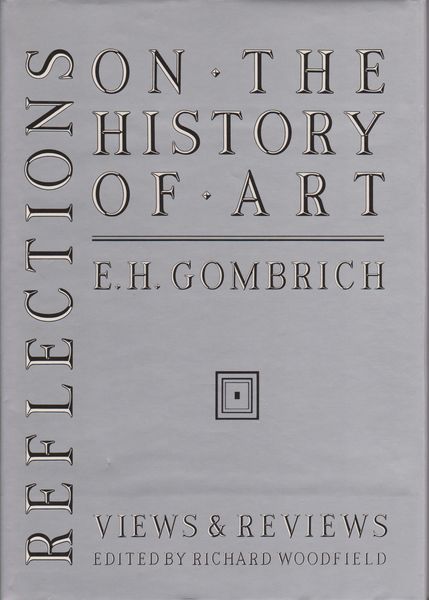 Reflections on the history of art : views and reviews Reflections on the history of art : views and reviews