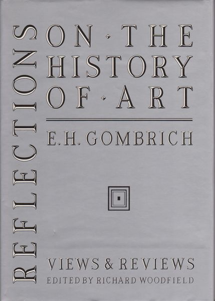 Reflections on the history of art : views and reviews