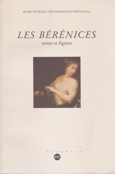 Les Berenices : texts et figures Les Berenices : texts et figures