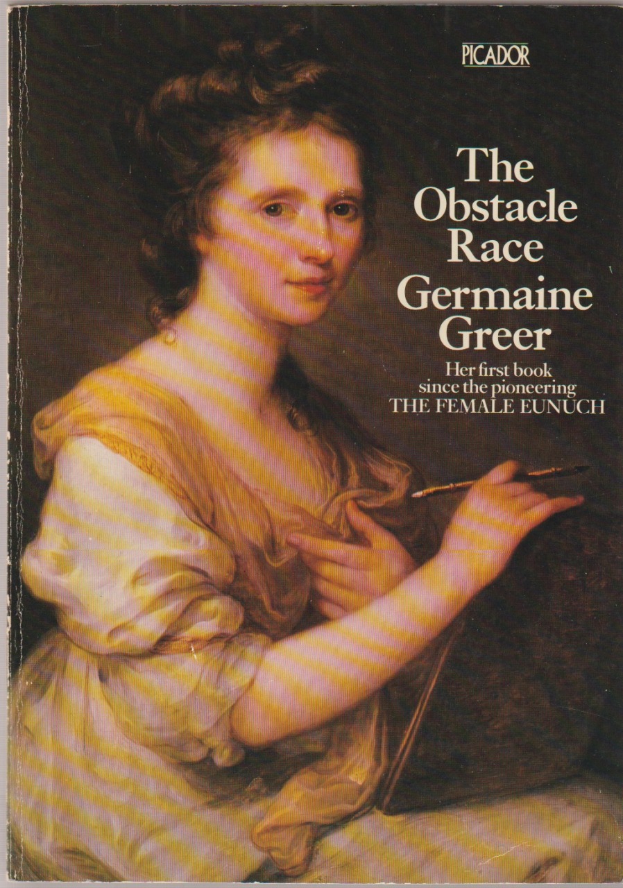 The obstacle race : the fortunes of women painters and their work The obstacle race : the fortunes of women painters and their work