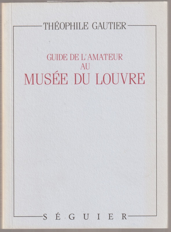 Guide de l'amateur au Musee du Louvre Guide de l'amateur au Musee du Louvre