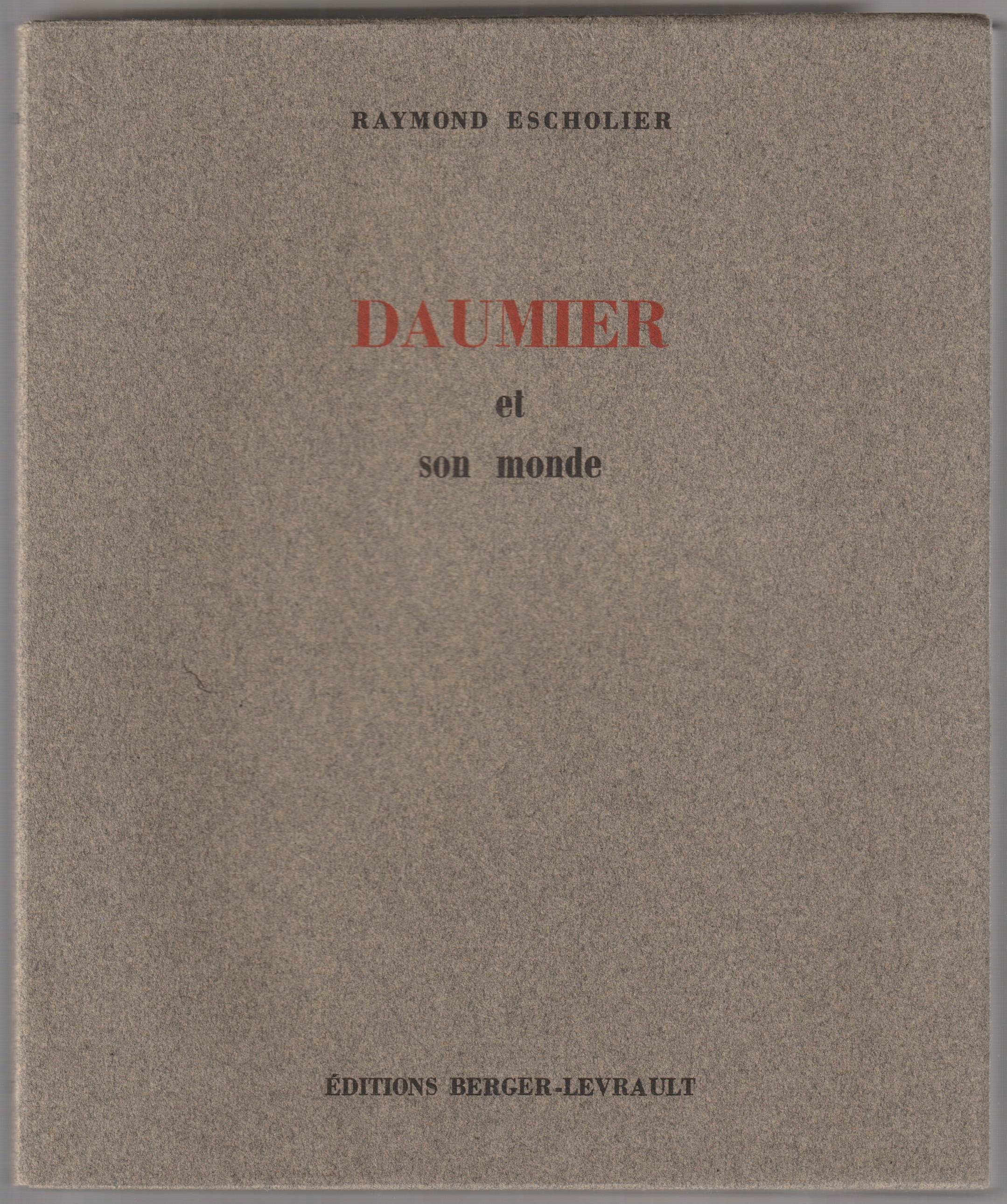 Daumier et son monde. Daumier et son monde.