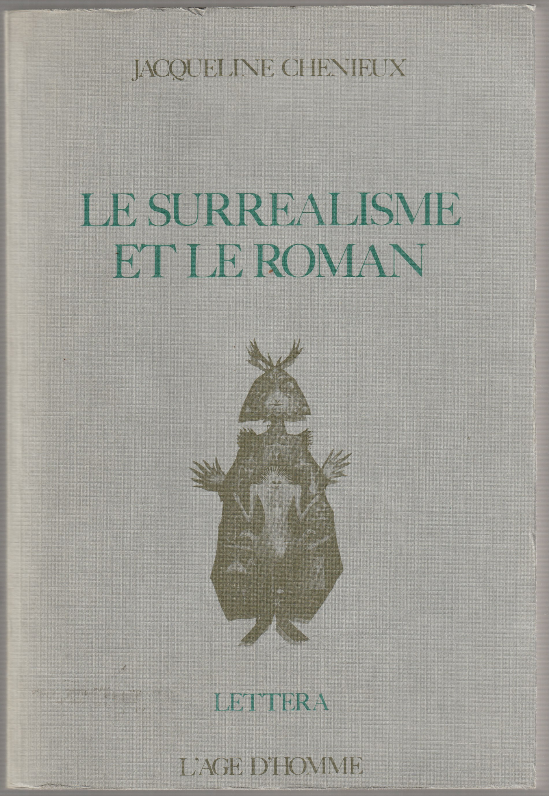Le surrealisme et le roman : 1922-1950 Le surrealisme et le roman : 1922-1950