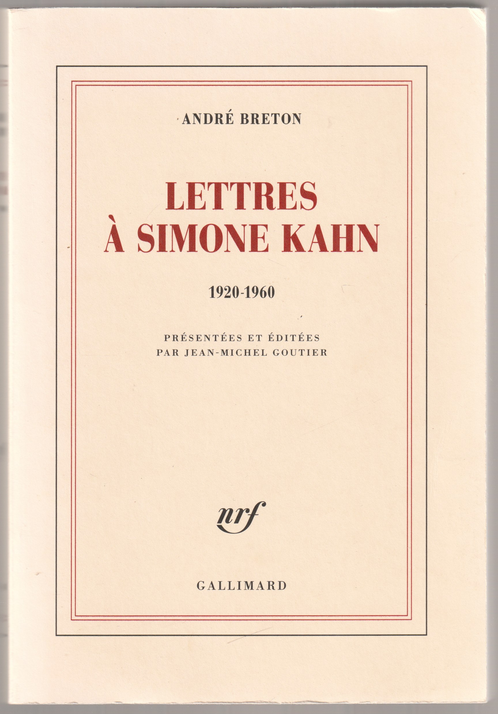 Lettres a Simone Kahn 1920-1960. Lettres a Simone Kahn 1920-1960.