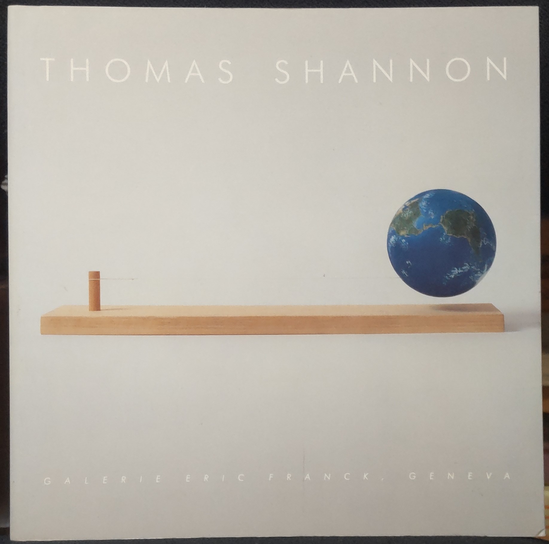 Thomas Shannon : a selection of works 1966-1991 Thomas Shannon : a selection of works 1966-1991