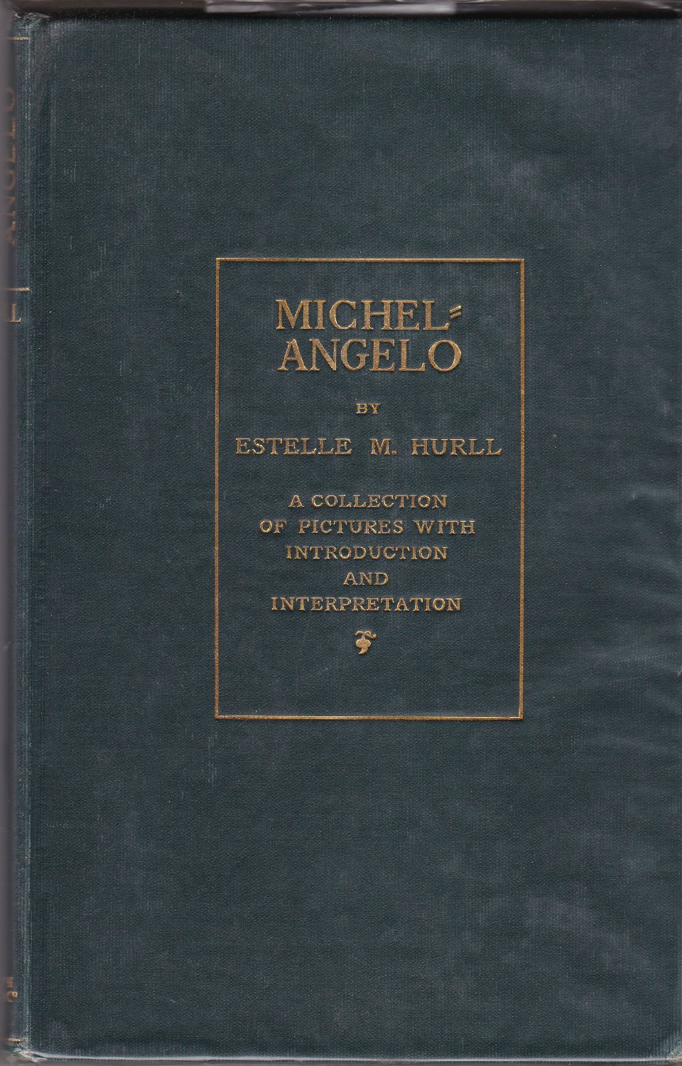 Michelangelo : a collection of fifteen pictures and a portrait of the master.　(The Riverside art series ; 3)