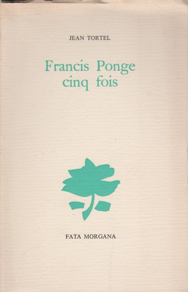 Francis Ponge, cinq fois Francis Ponge, cinq fois