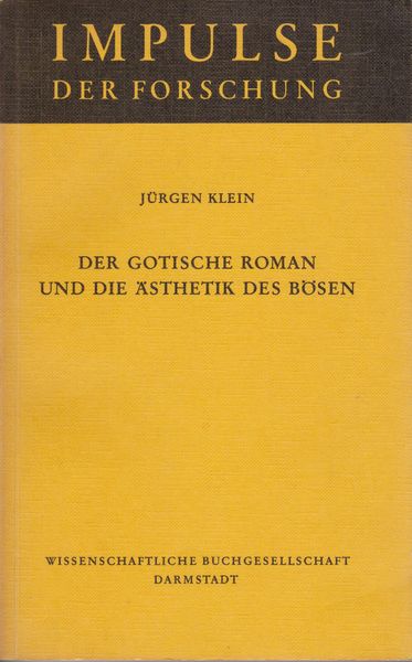 Der gotische Roman und die Asthetik des Bosen, t. 1. 1942-1965 ; t. 2. 1966-1973 ; t. 3. 1974-1980 Der gotische Roman und die Asthetik des Bosen, t. 1. 1942-1965 ; t. 2. 1966-1973 ; t. 3. 1974-1980