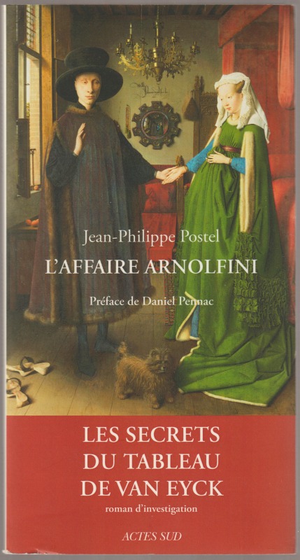 L'affaire Arnolfini : enquete sur un tableau de Van Eyck L'affaire Arnolfini : enquete sur un tableau de Van Eyck