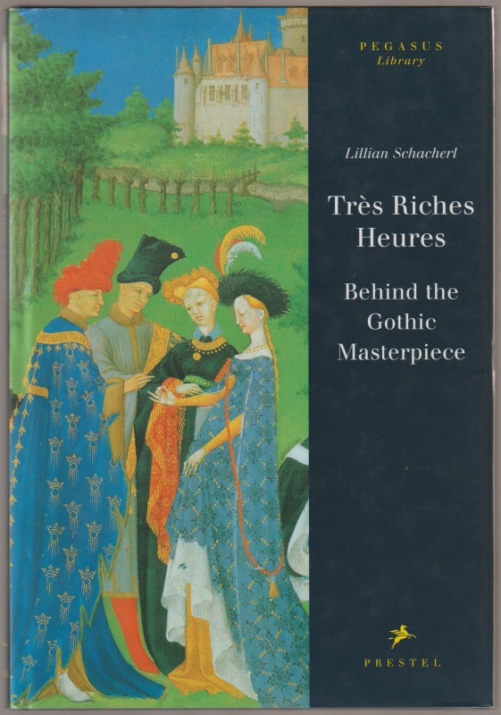 Tres riches heures : behind the Gothic masterpiece. Tres riches heures : behind the Gothic masterpiece.