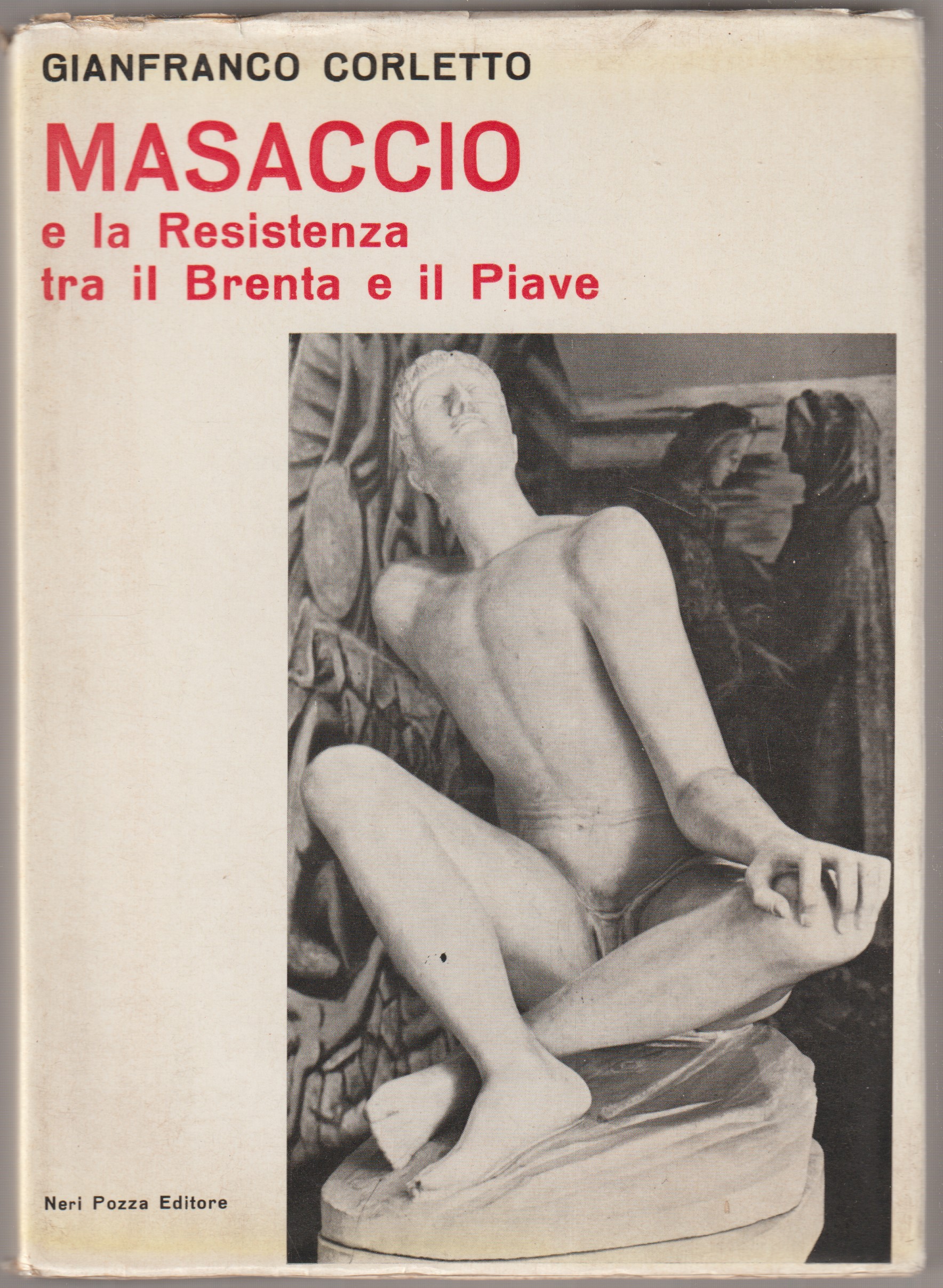 Masaccio e la resistenza tra il Brenta e il Piave Masaccio e la resistenza tra il Brenta e il Piave