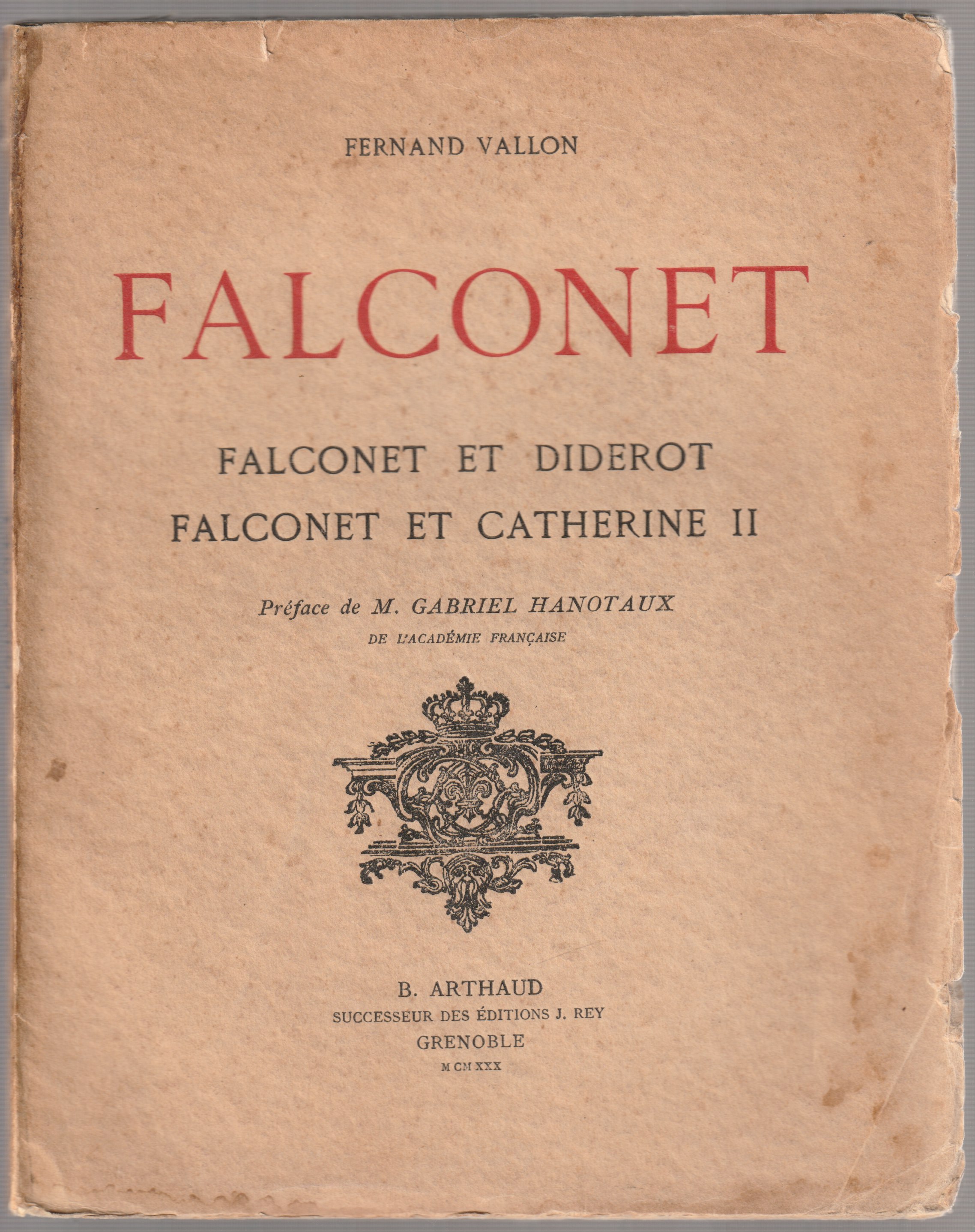 Falconet : Falconet et Diderot, Falconet et Catherine II Falconet : Falconet et Diderot, Falconet et Catherine II