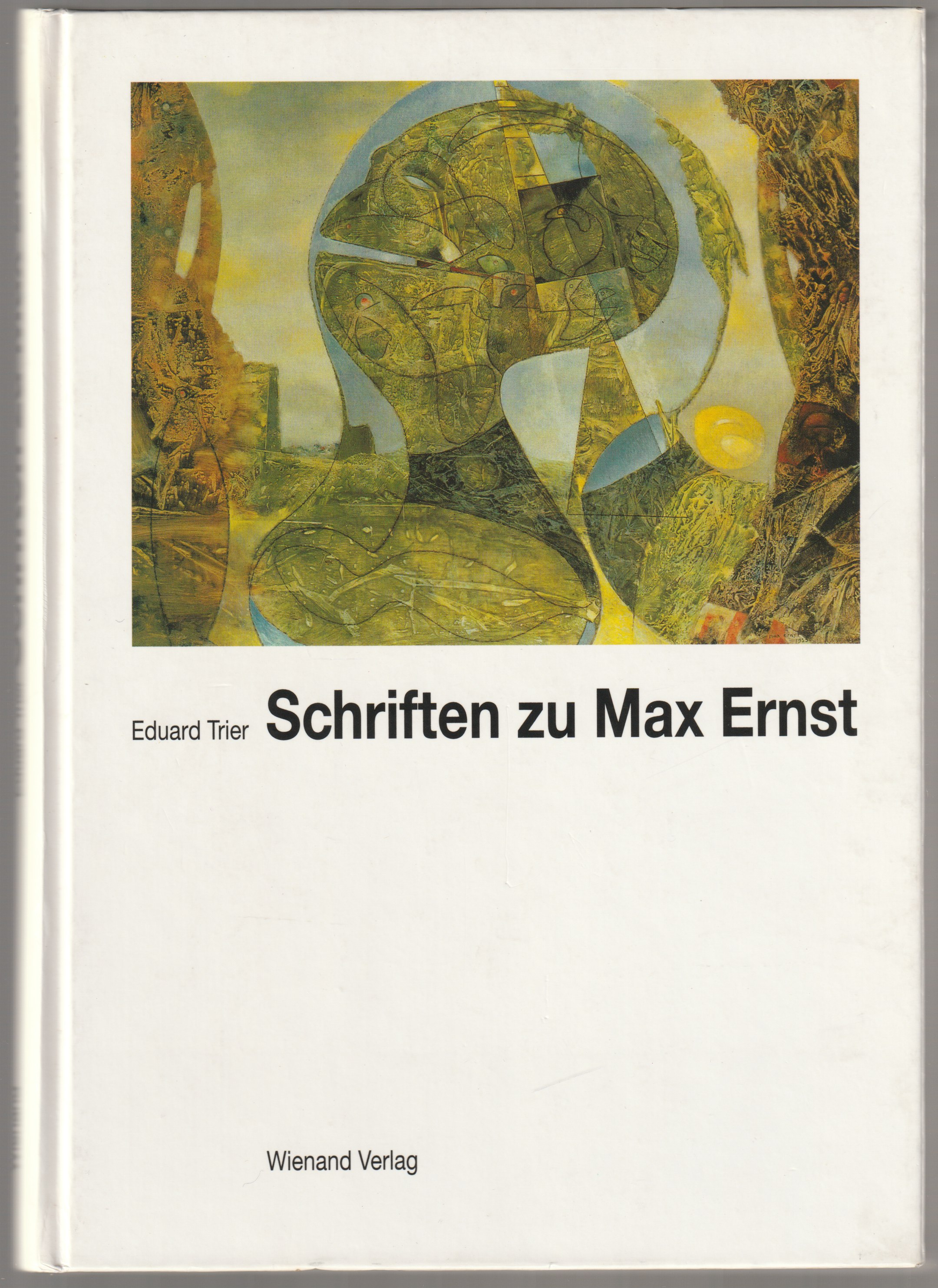 Schriften zu Max Ernst. Schriften zu Max Ernst.