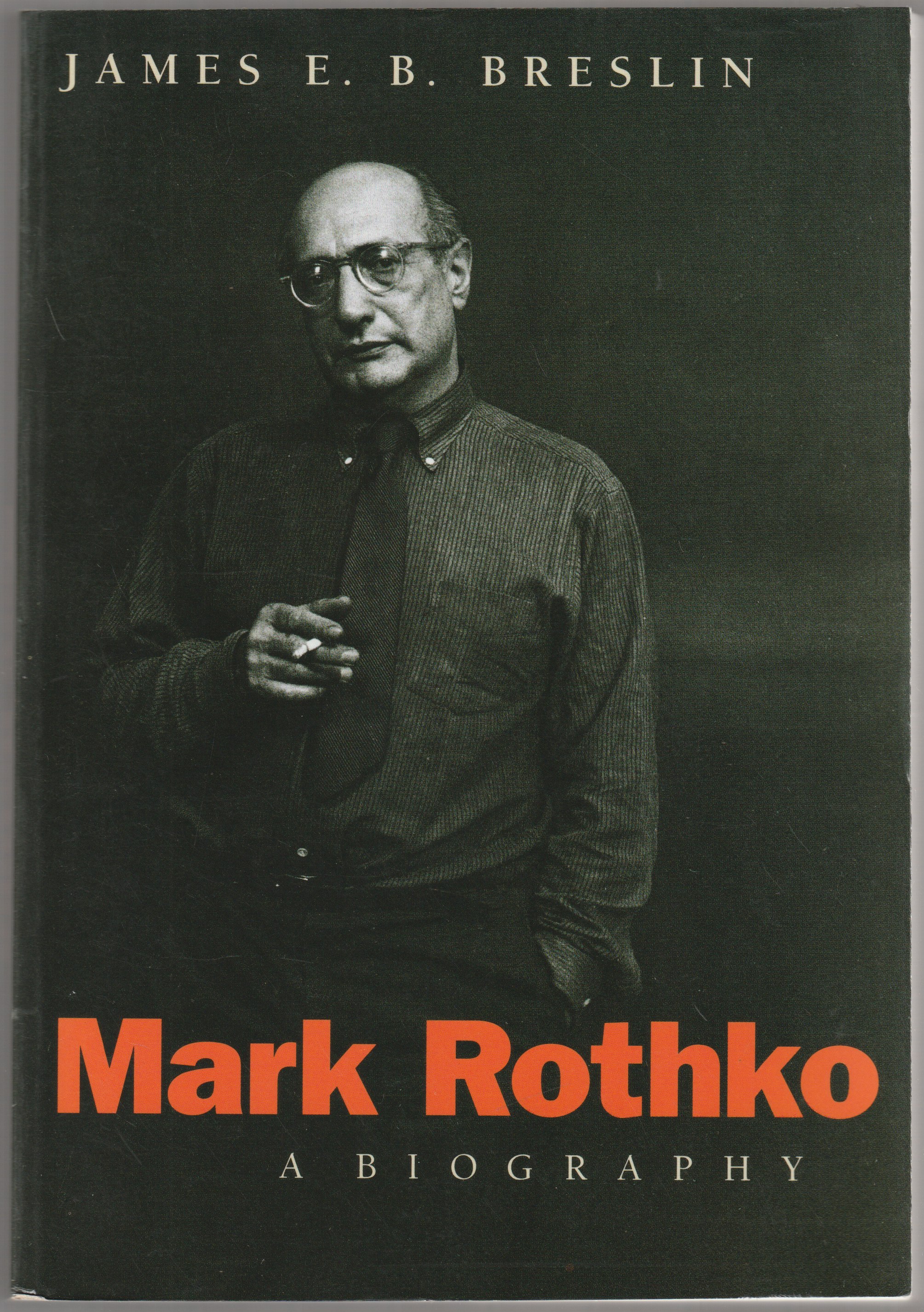 Mark Rothko : a biography Mark Rothko : a biography