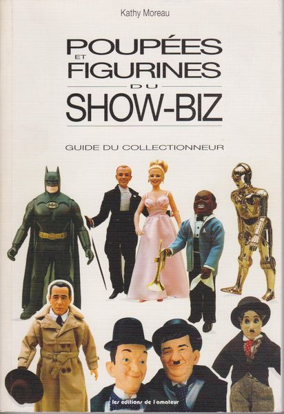 Poupees et figurines du show-biz : guide du collectionneur Poupees et figurines du show-biz : guide du collectionneur