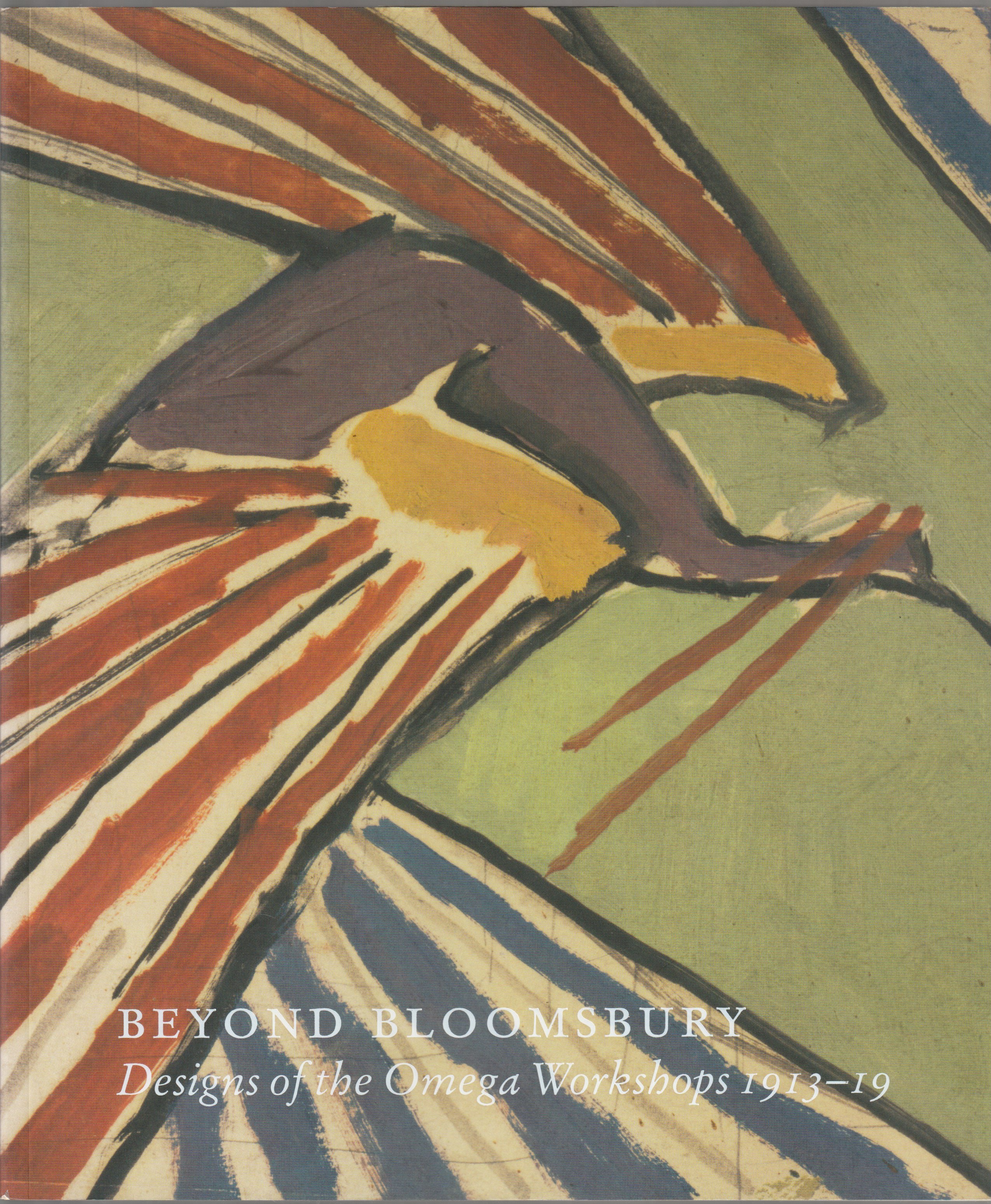 Beyond Bloomsbury : designs of the Omega Workshops 1913-19. Beyond Bloomsbury : designs of the Omega Workshops 1913-19.