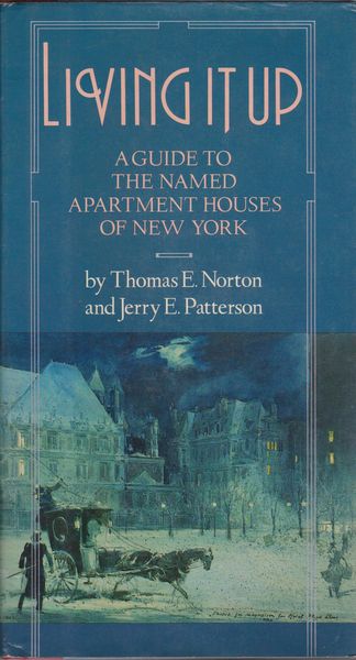 Living it up : a guide to the named apartment houses of New York Living it up : a guide to the named apartment houses of New York