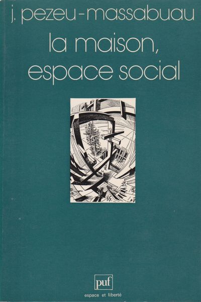 La maison, espace social La maison, espace social