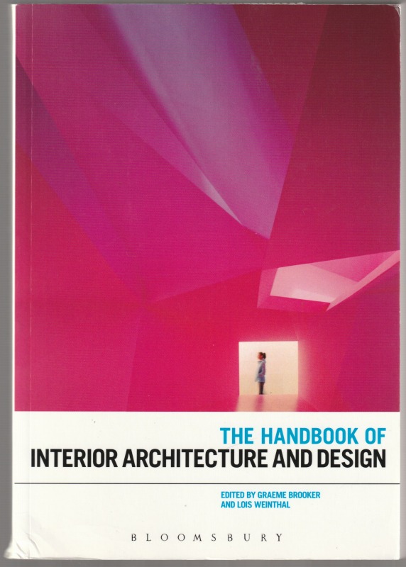 The handbook of interior architecture and design. The handbook of interior architecture and design.