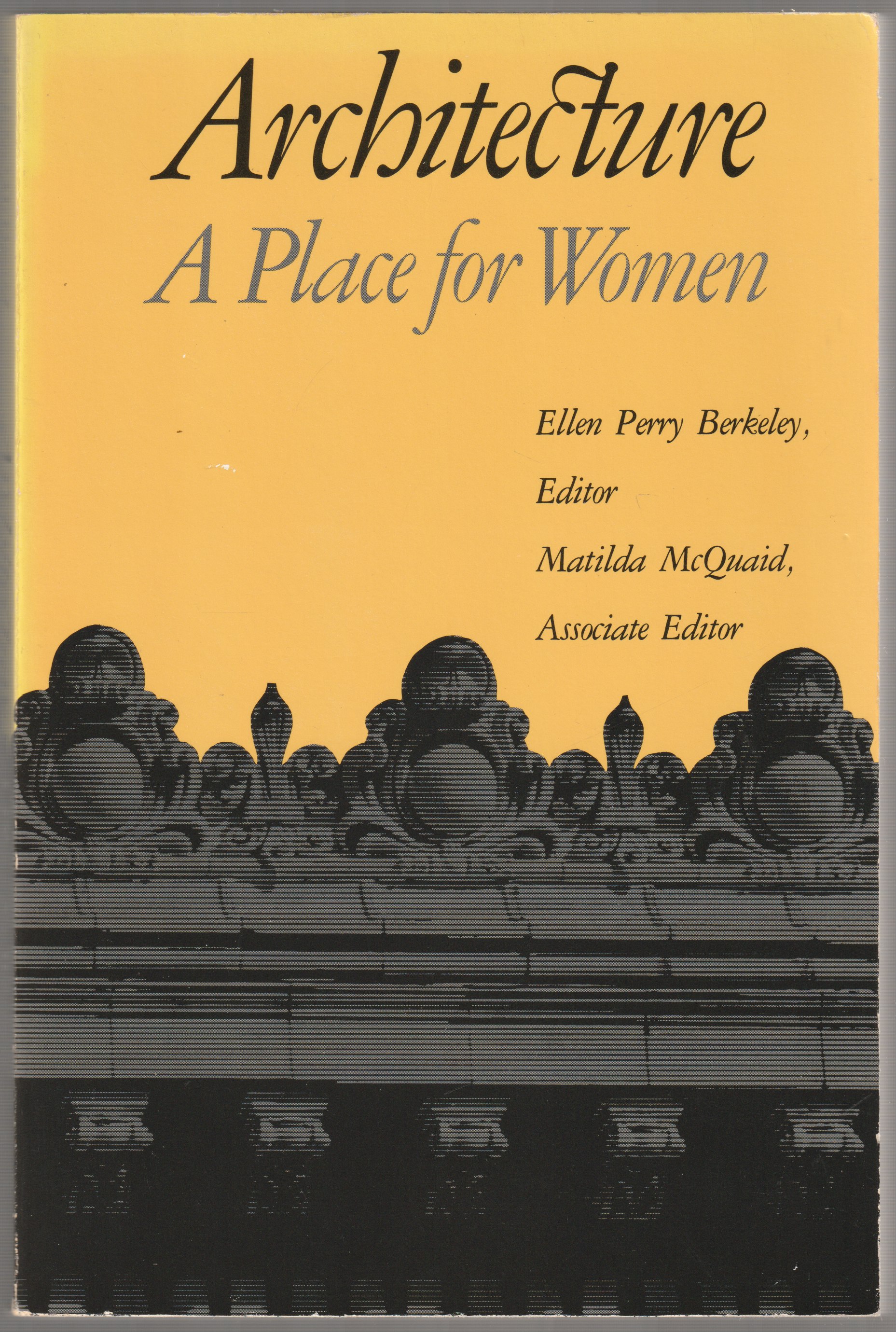 Architecture : a place for women. Architecture : a place for women.