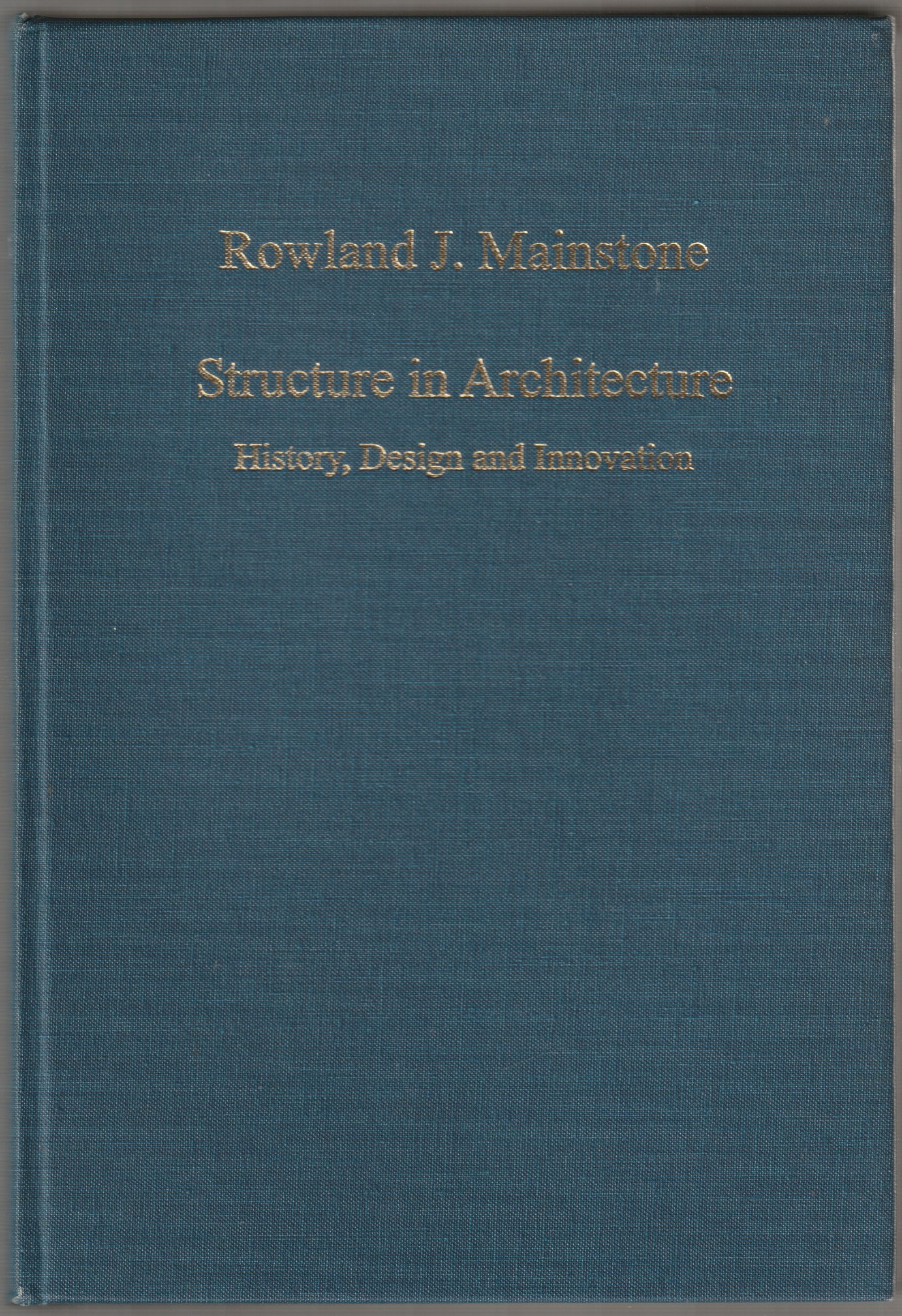 Structure in architecture : history, design and innovation. Structure in architecture : history, design and innovation.