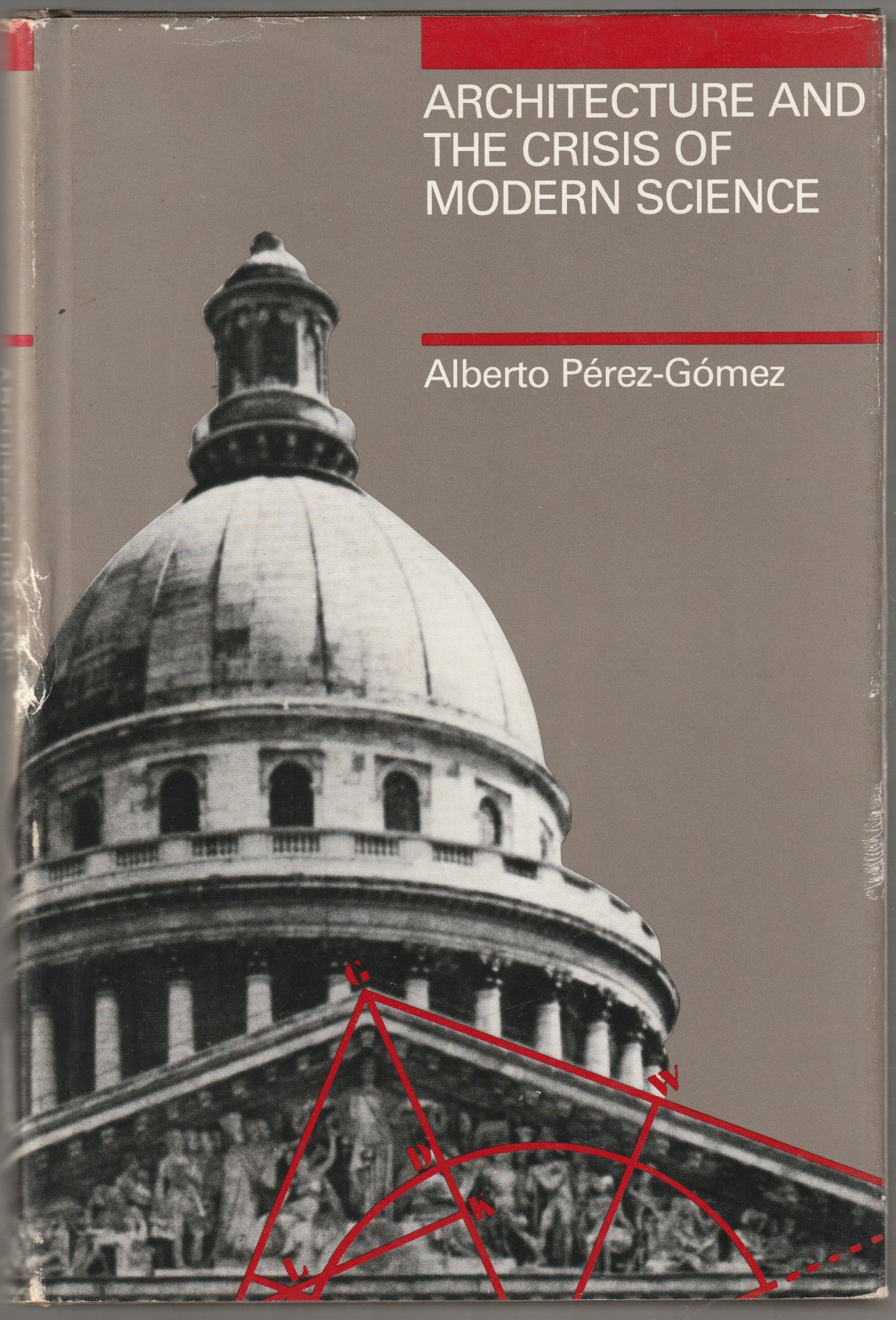 Architecture and the crisis of modern science. Architecture and the crisis of modern science.
