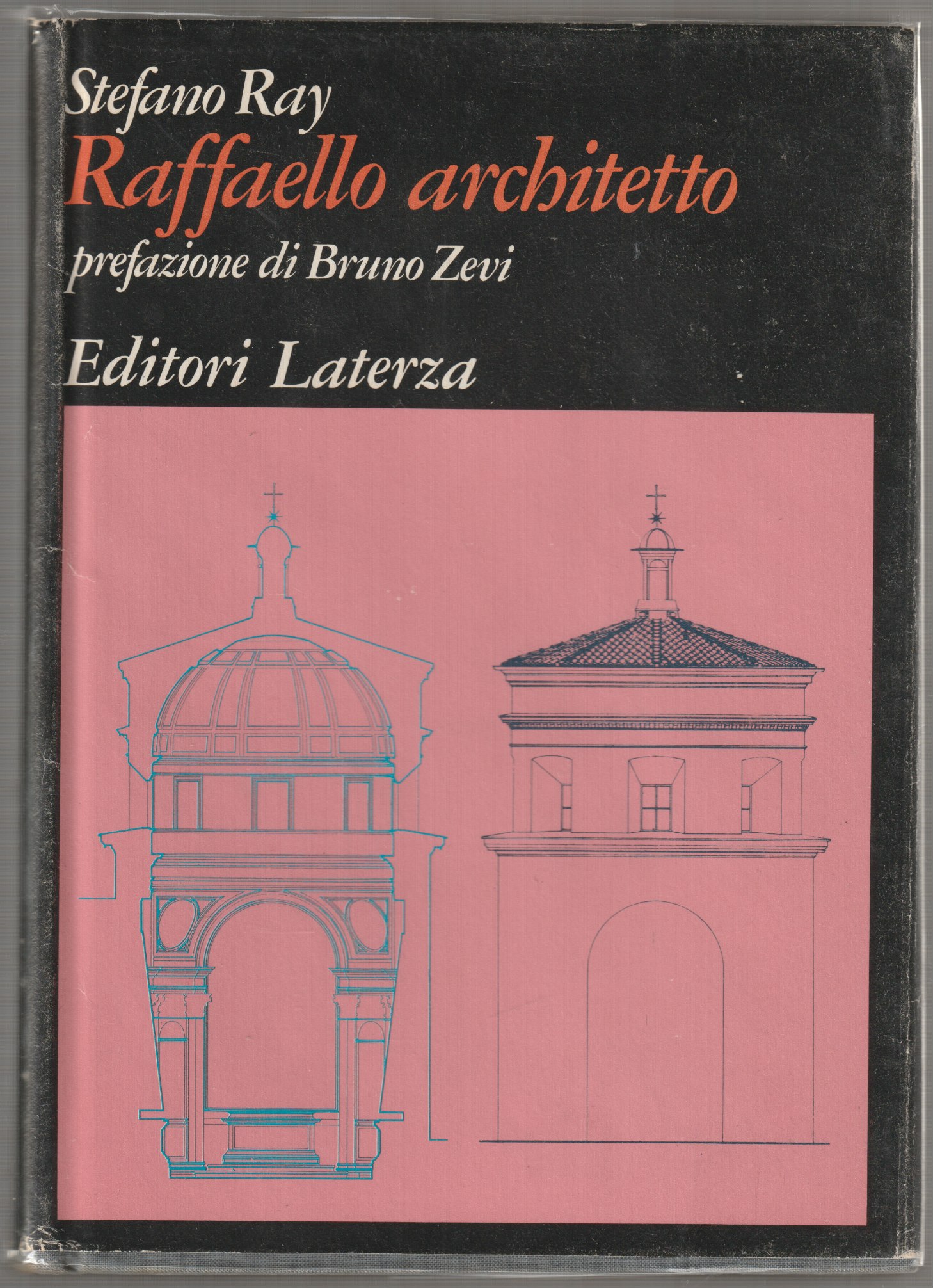 Raffaello architetto : linguaggio artistico e ideologia nel Rinascimento romano Raffaello architetto : linguaggio artistico e ideologia nel Rinascimento romano