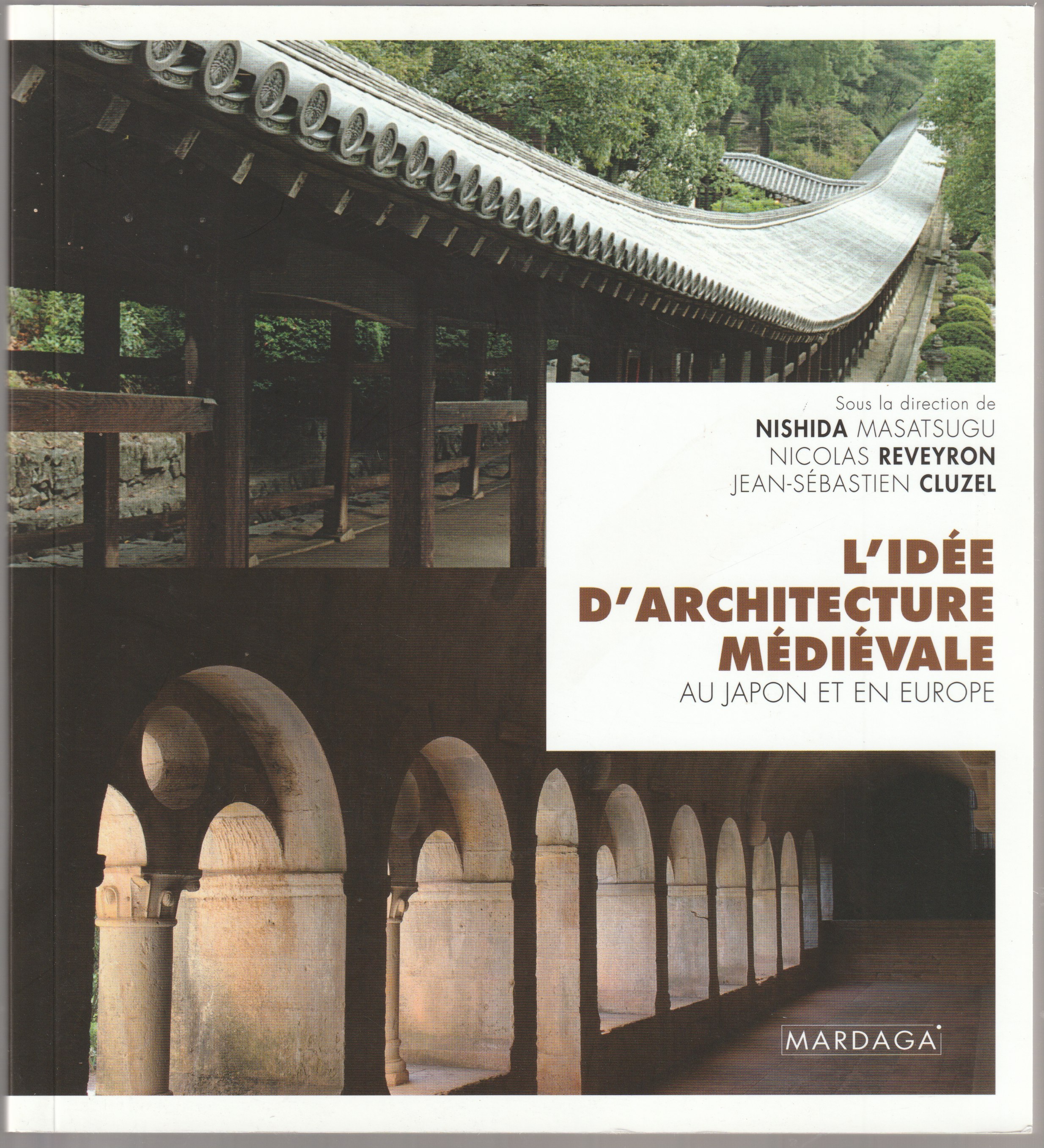 L'idee d'architecture medievale au Japon et en Europe. L'idee d'architecture medievale au Japon et en Europe.